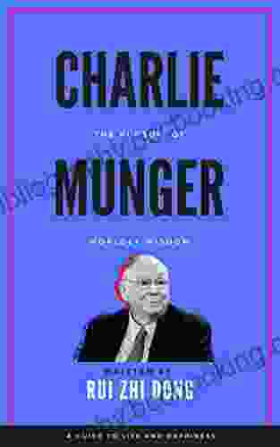 Charlie Munger: The Pursuit Of Worldly Wisdom