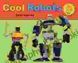 Cool Robots (Sean Kenney S Cool Creations)