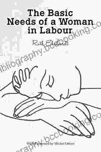 The Basic Needs Of A Woman In Labour