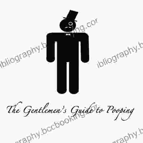 The Gentlemen S Guide To Pooping
