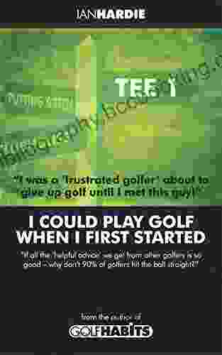 I Could Play Golf When I First Started