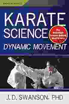 Karate Science: Dynamic Movement (Martial Science)