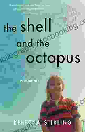 The Shell And The Octopus: A Memoir