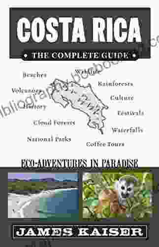Costa Rica: The Complete Guide: Ecotourism In Costa Rica (Color Travel Guide)