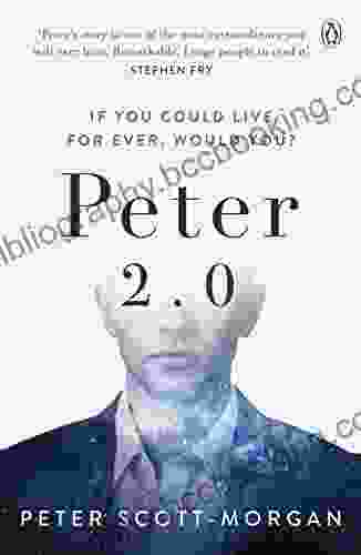 Peter 2 0: The Human Cyborg Peter Scott Morgan