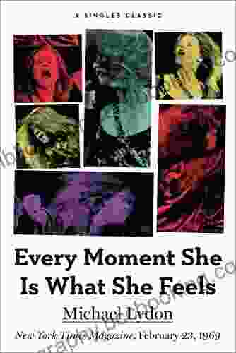 Every Moment She Is What She Feels (Singles Classic)