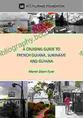 A Cruising Guide To French Guiana Suriname And Guyana