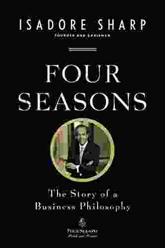 Four Seasons: The Story Of A Business Philosophy