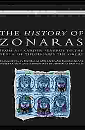 The History Of Zonaras: From Alexander Severus To The Death Of Theodosius The Great (Routledge Classical Translations)