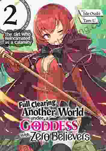 Full Clearing Another World Under A Goddess With Zero Believers: Volume 2
