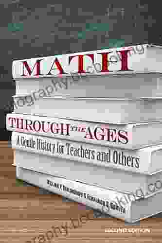 Math Through The Ages: A Gentle History For Teachers And Others (Dover On Mathematics)