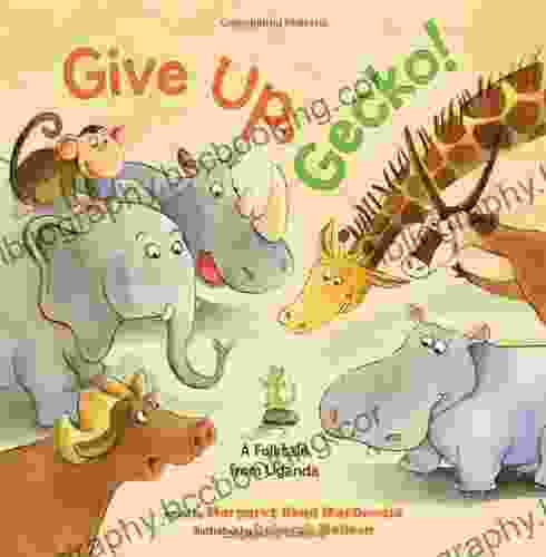 Give Up Gecko Margaret Read MacDonald
