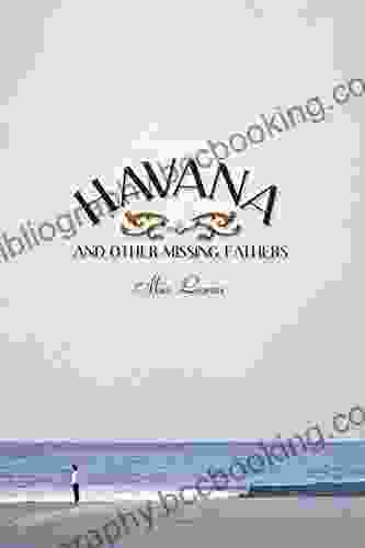 Havana And Other Missing Fathers (Camino Del Sol)