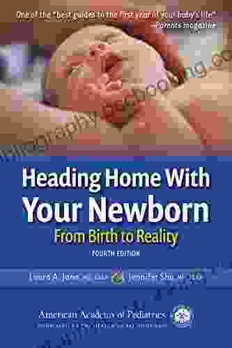 Heading Home With Your Newborn: From Birth To Reality