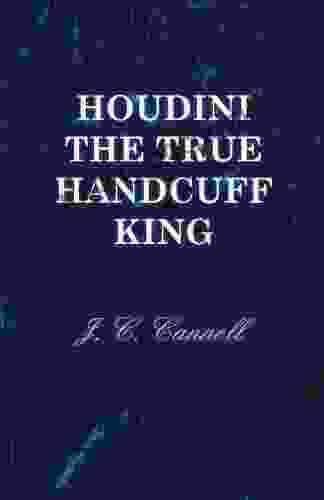 Houdini The True Handcuff King