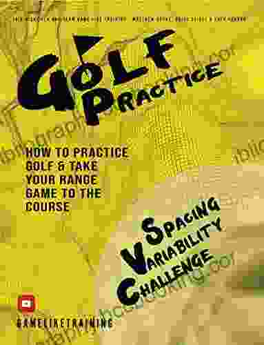 Golf Practice: How To Practice Golf And Take Your Range Game To The Course