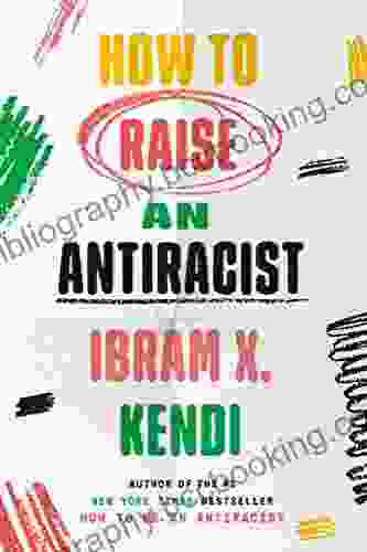 How To Raise An Antiracist
