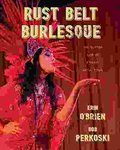 Rust Belt Burlesque: The Softer Side Of A Heavy Metal Town