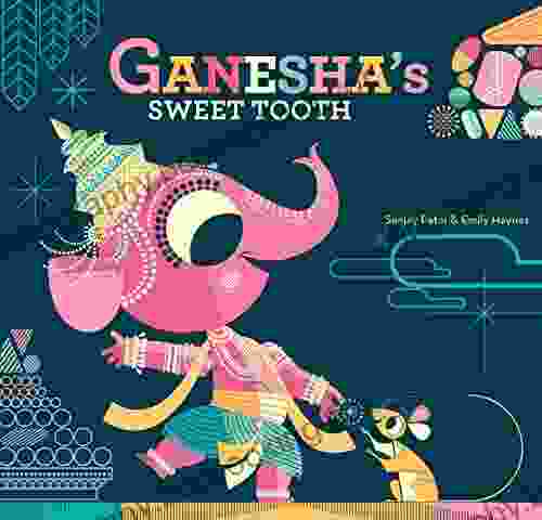 Ganesha S Sweet Tooth Sanjay Patel