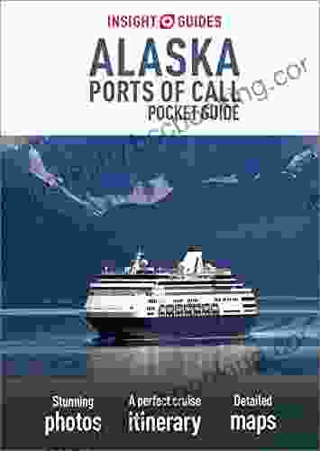 Insight Guides Pocket Alaska Ports Of Call (Travel Guide EBook)