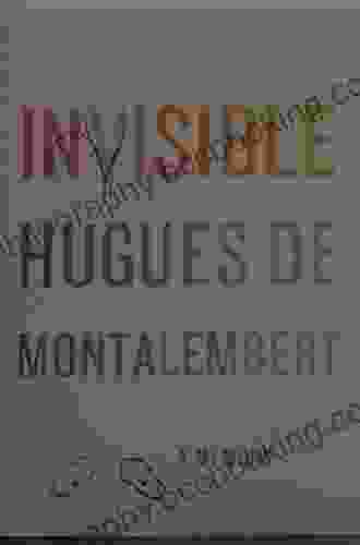 Invisible: A Memoir Hugues De Montalembert