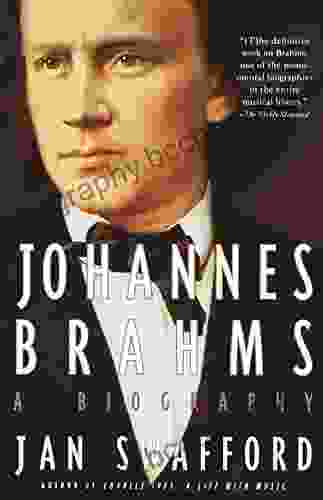Johannes Brahms: A Biography Jan Swafford