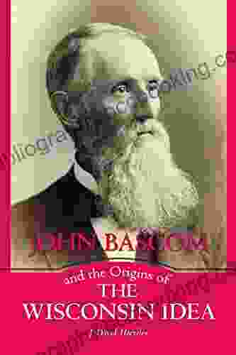 John Bascom And The Origins Of The Wisconsin Idea