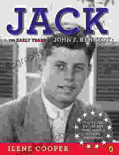 Jack: The Early Years Of John F Kennedy