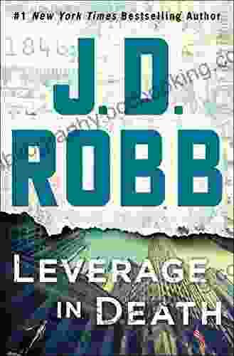 Leverage In Death: An Eve Dallas Novel