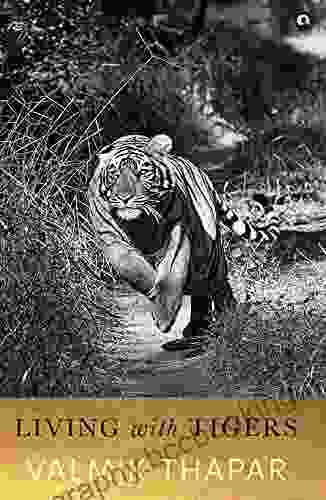 Living With Tigers Valmik Thapar
