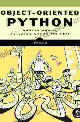 Object Oriented Python: Master OOP By Building Games And GUIs