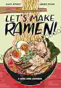 Let S Make Ramen : A Comic Cookbook