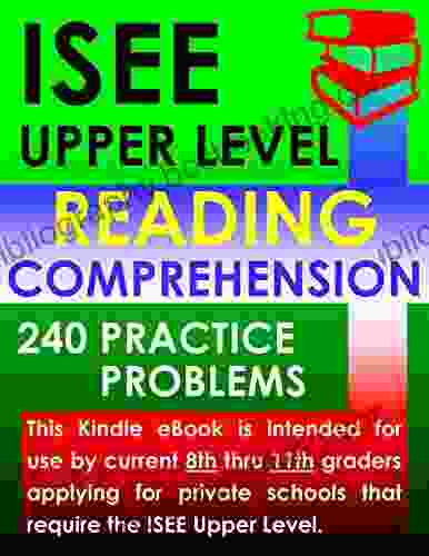 ISEE Upper Level Reading Comprehension 240 Practice Problems