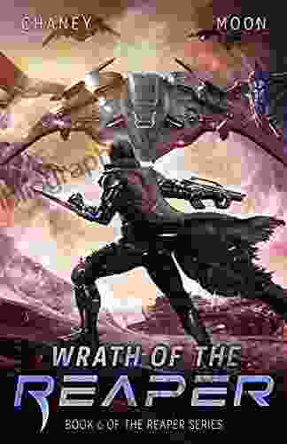 Wrath Of The Reaper: A Military Scifi Epic (The Last Reaper 6)