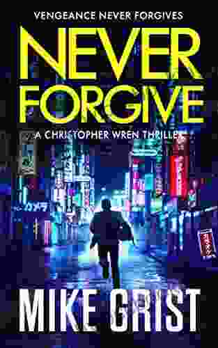 Never Forgive (Christopher Wren Thrillers 8)