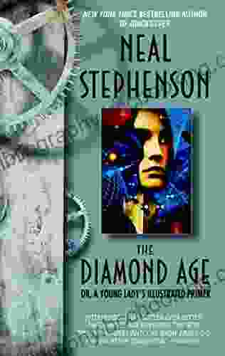 The Diamond Age: Or A Young Lady S Illustrated Primer (Bantam Spectra Book)