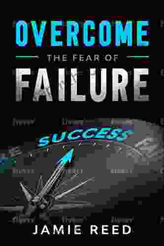 Overcome The Fear Of Failure