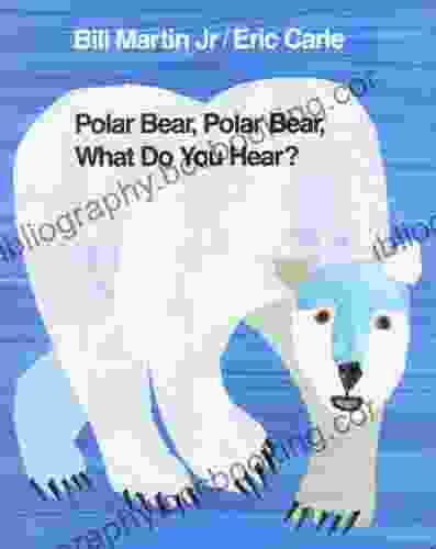 Polar Bear Polar Bear What Do You Hear? (Brown Bear And Friends)
