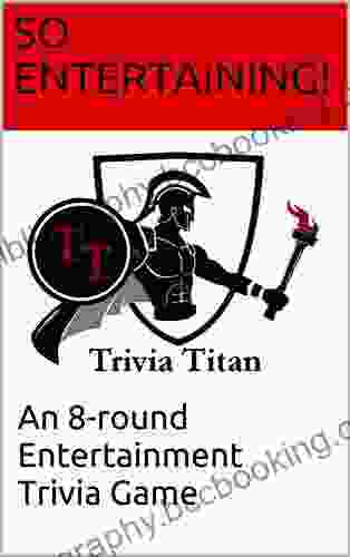 So Entertaining : An 8 Round Entertainment Themed Trivia Game (Trivia Titan Presents)