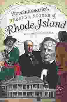 Revolutionaries Rebels And Rogues Of Rhode Island (Wicked)