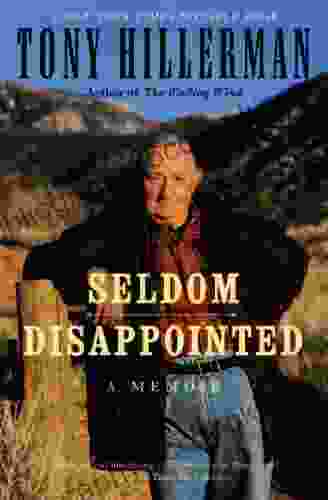 Seldom Disappointed: A Memoir Tony Hillerman