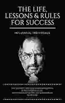 Steve Jobs: The Life Lessons Rules For Success