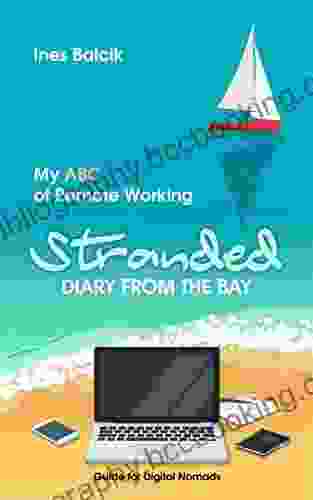 Stranded Diary From The Bay: My ABC Of Remote Working
