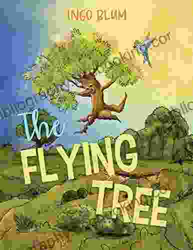 The Flying Tree: Teaching Children The Importance Of Home (Bedtime Stories 2)