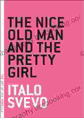 The Nice Old Man And The Pretty Girl (The Art Of The Novella)
