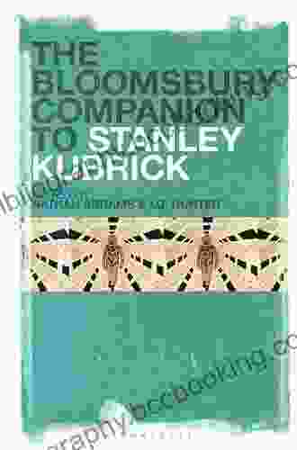 The Bloomsbury Companion To Stanley Kubrick