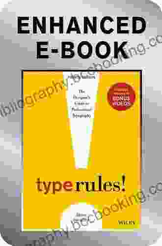Type Rules Enhanced Edition: The Designer S Guide To Professional Typography
