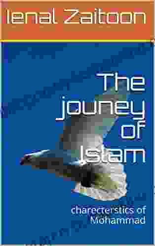 The Journey Of Islam: Charecterstics Of Mohammad