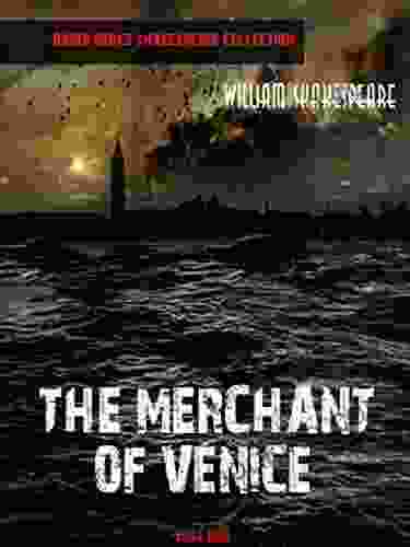 The Merchant Of Venice (William Shakespeare Masterpieces 18)