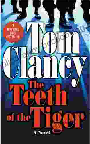 The Teeth Of The Tiger (A Jack Ryan Jr Novel 1)